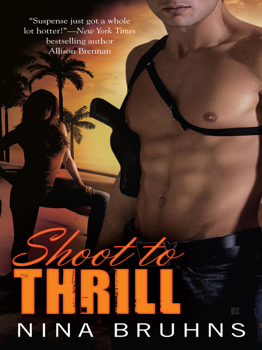 Title details for Shoot to Thrill by Nina Bruhns - Wait list